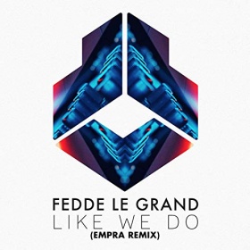 FEDDE LE GRAND - LIKE WE DO (EMPRA REMIX)